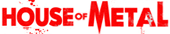 House of Metal